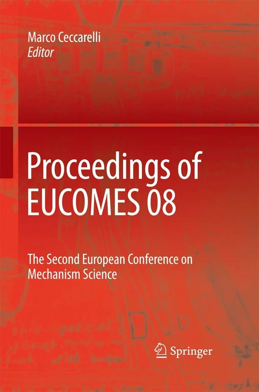 Proceedings of EUCOMES 08: The Second European Conference on Mechanism Science