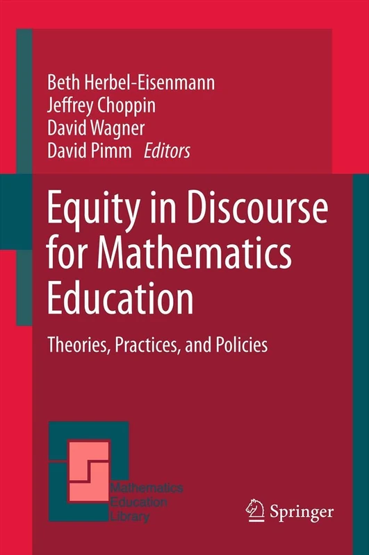 Equity in Discourse for Mathematics Education: Theories, Practices, and Policies: 55 (Mathematics Education Library, 55)