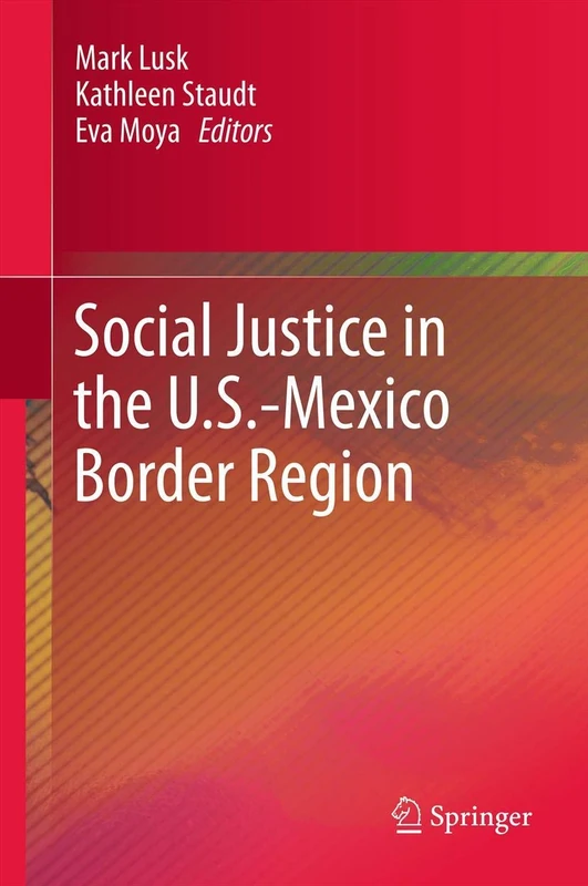 Springer - Social Justice in the U.S.-Mexico Border Region