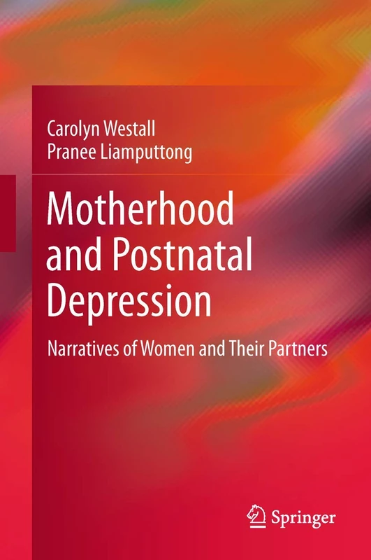 Motherhood and Postnatal Depression: Narratives of Women and Their Partners