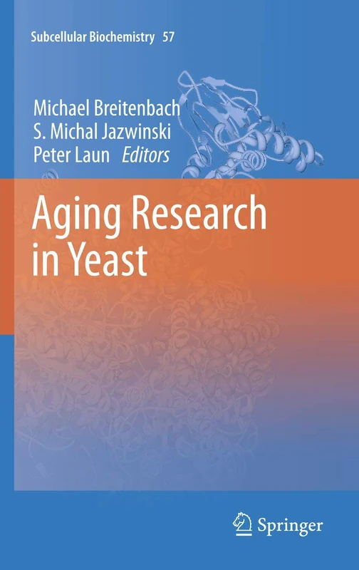 Springer Aging Research in Yeast: 57 (Subcellular Biochemistry)
