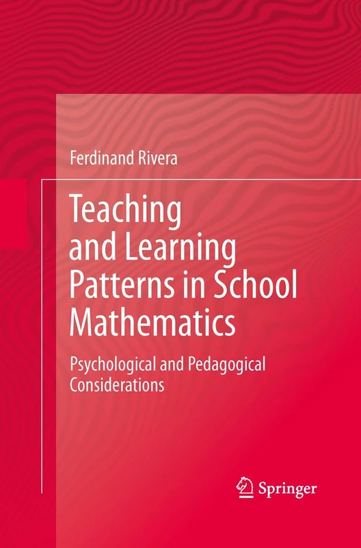 Teaching and Learning Patterns in School Mathematics: Psychological and Pedagogical Considerations