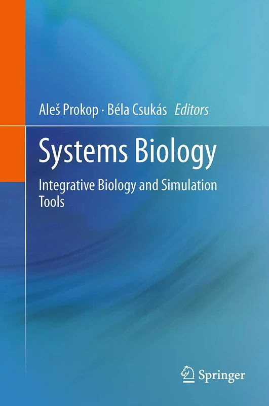 Systems Biology: Integrative Biology and Simulation Tools