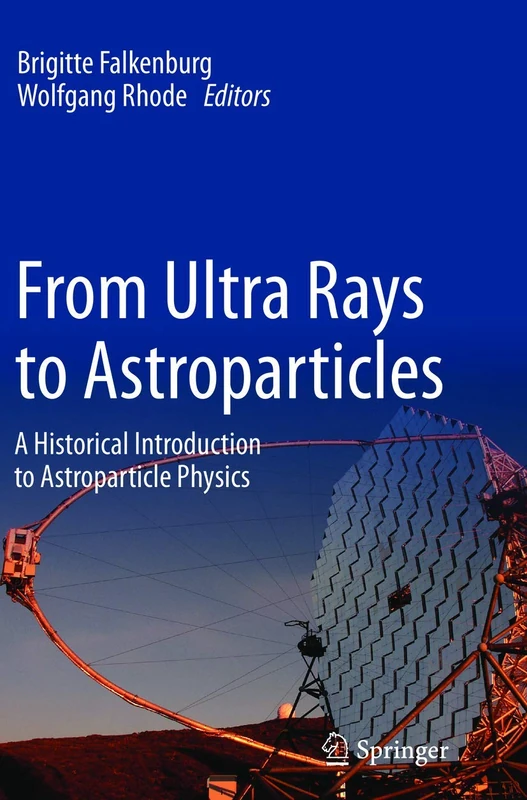 From Ultra Rays to Astroparticles: A Historical Introduction to Astroparticle Physics