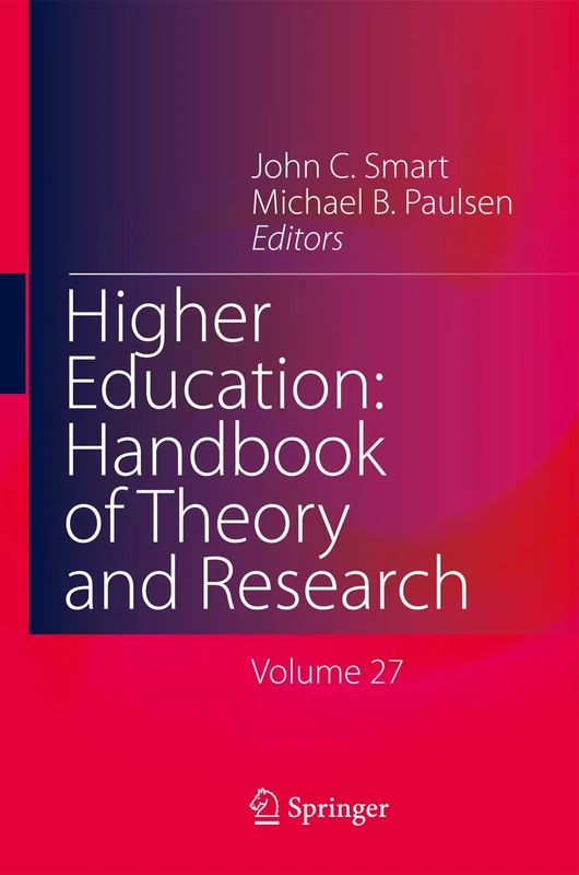 Higher Education: Handbook of Theory and Research: Volume 27