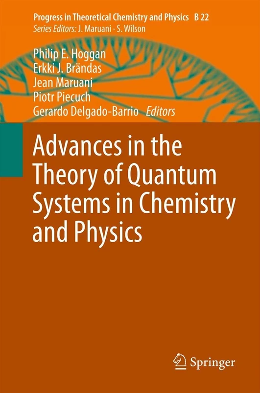Advances in the Theory of Quantum Systems in Chemistry and Physics: 22 (Progress in Theoretical Chemistry and Physics, 22)