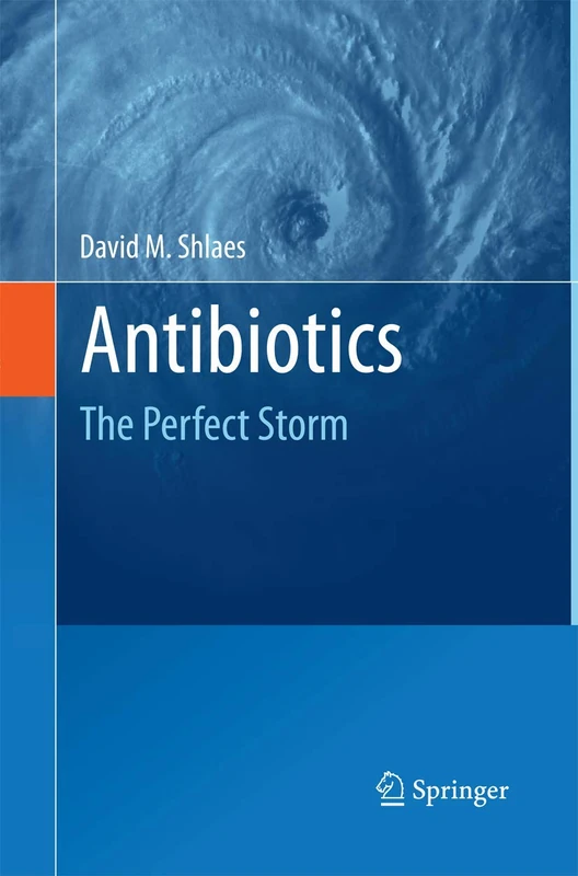 Antibiotics: The Perfect Storm