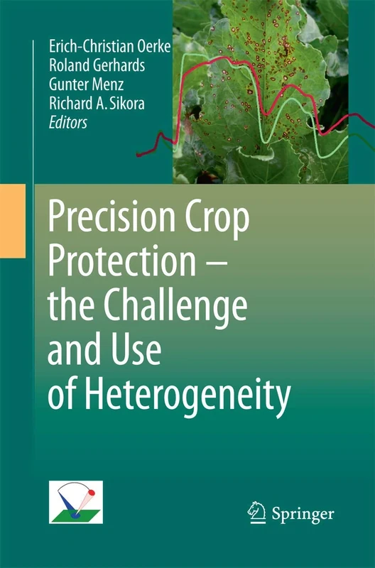 Precision Crop Protection - the Challenge and Use of Heterogeneity