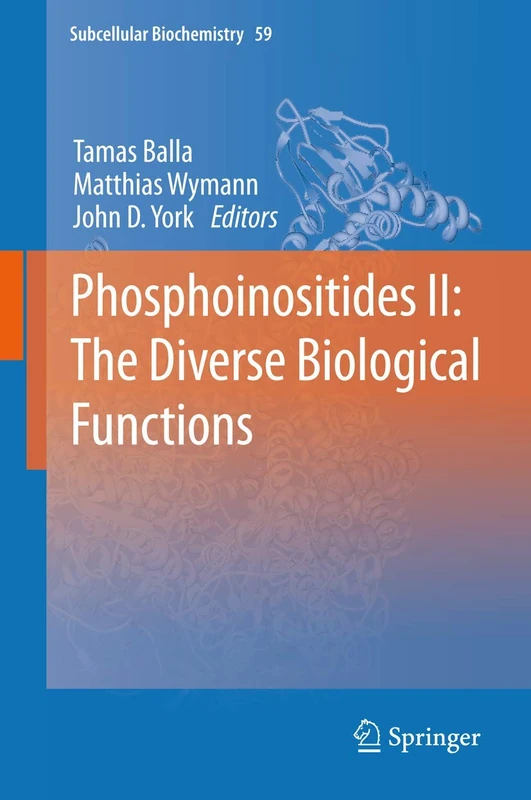 Phosphoinositides II: The Diverse Biological Functions: 59 (Subcellular Biochemistry, 59)