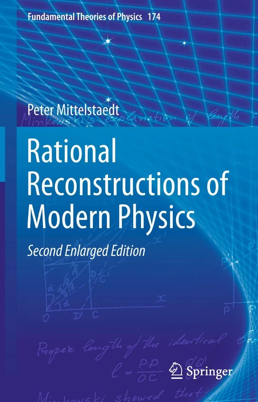 Rational Reconstructions of Modern Physics: 174 (Fundamental Theories of Physics, 174)