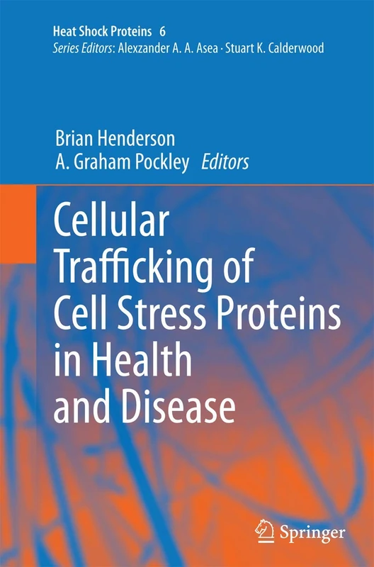 Springer Cellular Trafficking of Cell Stress Proteins - Vol 6 - Image 1