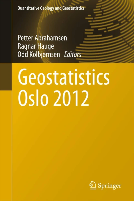 Springer Geostatistics Oslo 2012: 17 - Quantitative Geology