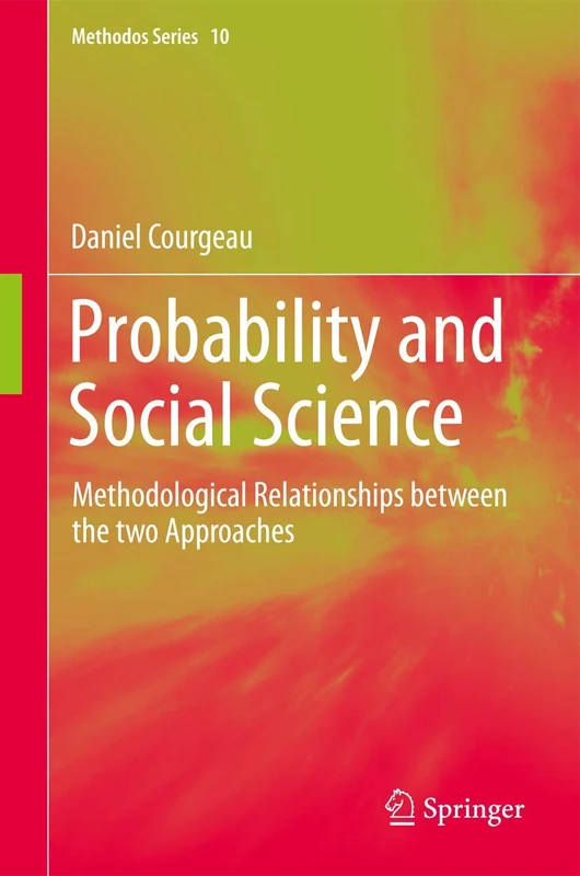 Probability and Social Science: Methodological Relationships between the two Approaches: 10 (Methodos Series, 10)