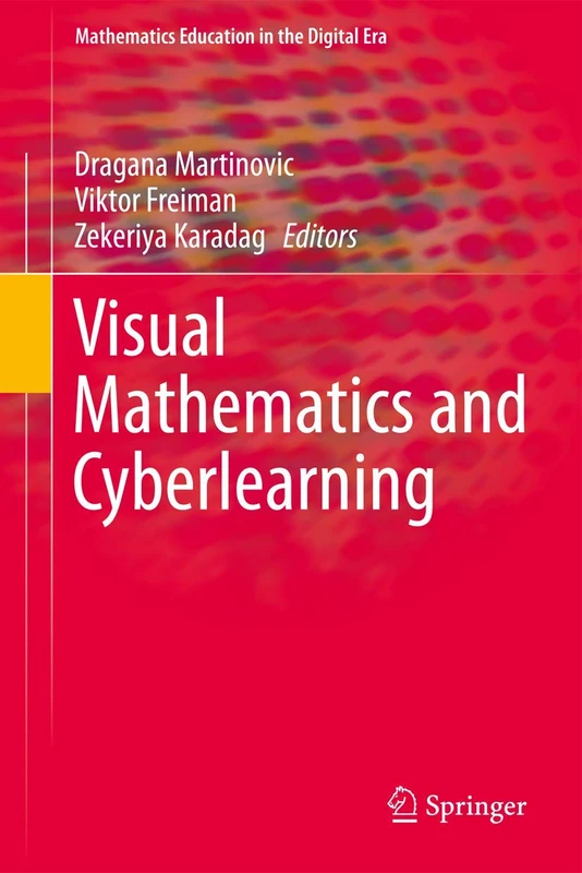 Visual Mathematics and Cyberlearning: 1 (Mathematics Education in the Digital Era, 1)