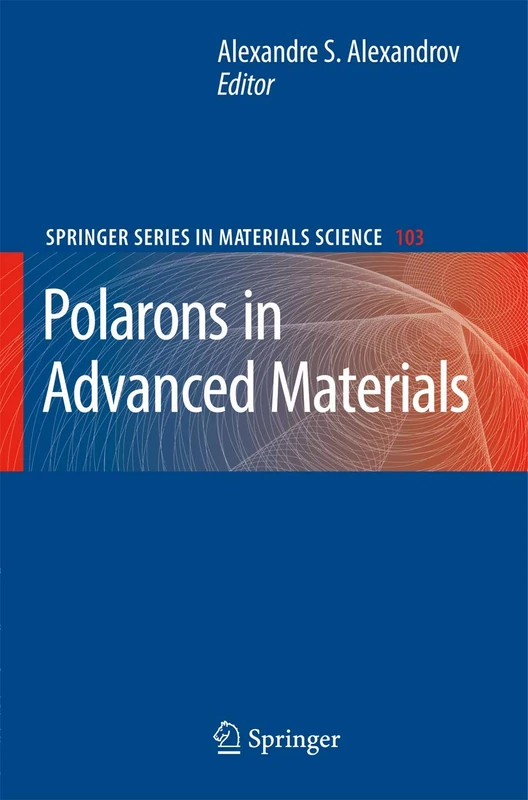 Polarons in Advanced Materials: 103 (Springer Series in Materials Science, 103)