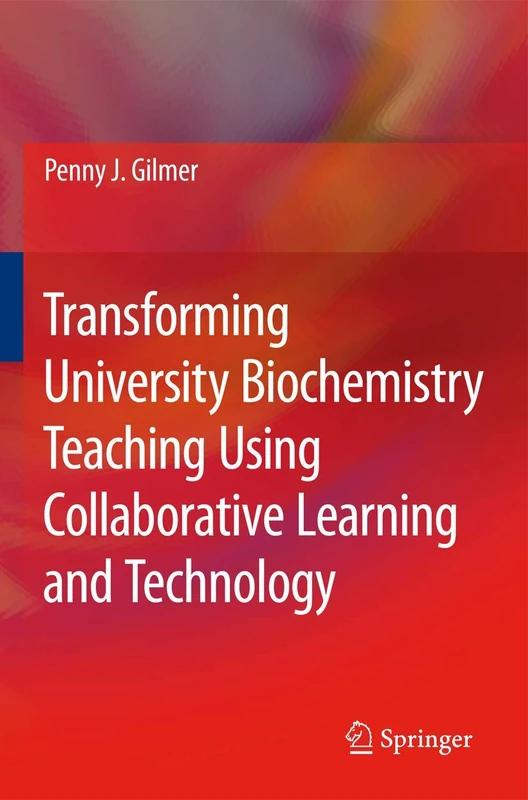Transforming University Biochemistry Teaching Using Collaborative Learning and Technology: Ready, Set, Action Research!