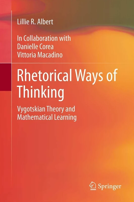 Rhetorical Ways of Thinking: Vygotskian Theory and Mathematical Learning