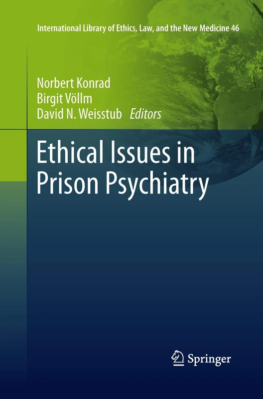 Springer Ethical Issues in Prison Psychiatry - Volume 46