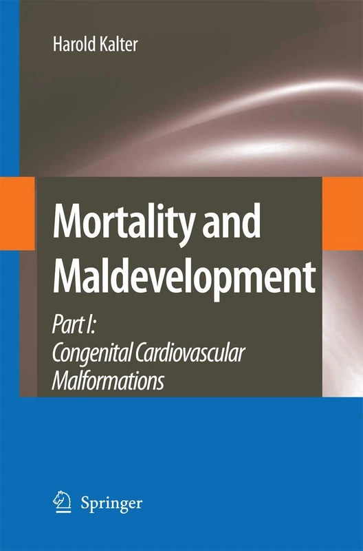 Mortality and Maldevelopment: Part I: congenital cardiovascular malformations