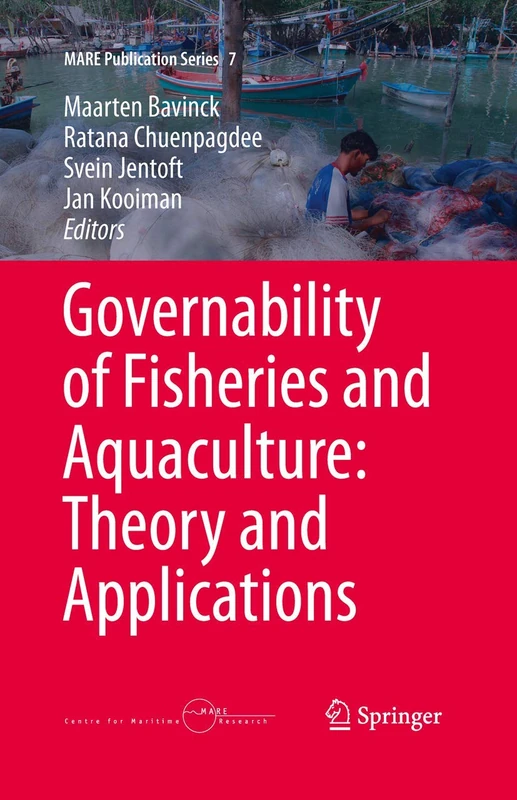 Governability of Fisheries and Aquaculture: Theory and Applications: 7 (MARE Publication Series, 7)