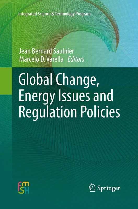 Global Change, Energy Issues and Regulation Policies: 2 (Integrated Science & Technology Program, 2)