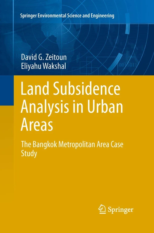 Land Subsidence Analysis in Urban Areas: The Bangkok Metropolitan Area Case Study (Springer Environmental Science and Engineering) - Image 1