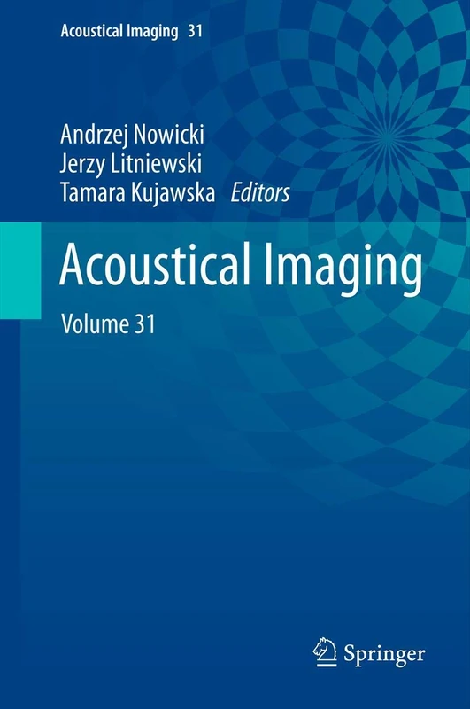 Acoustical Imaging: Volume 31