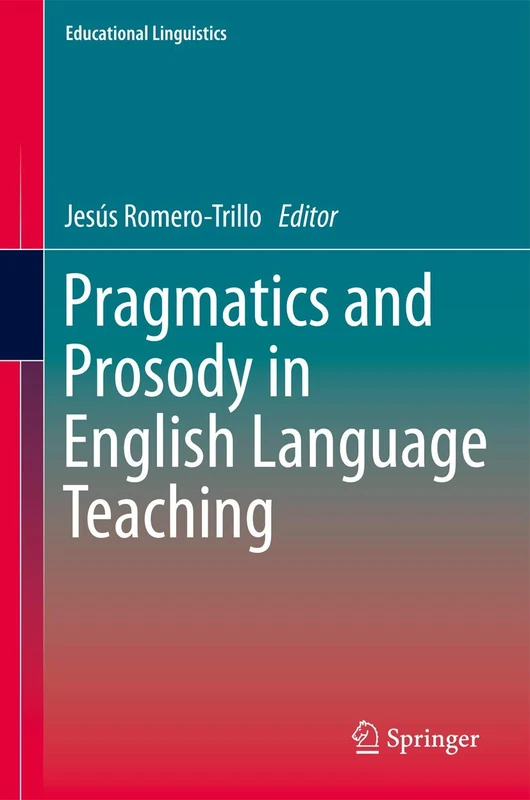 Springer Pragmatics and Prosody in English Language Teaching