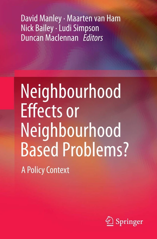 Neighbourhood Effects or Neighbourhood Based Problems?: A Policy Context