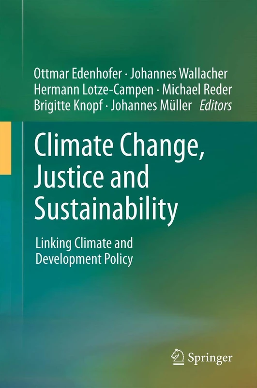 Climate Change, Justice and Sustainability: Linking Climate and Development Policy - Image 1