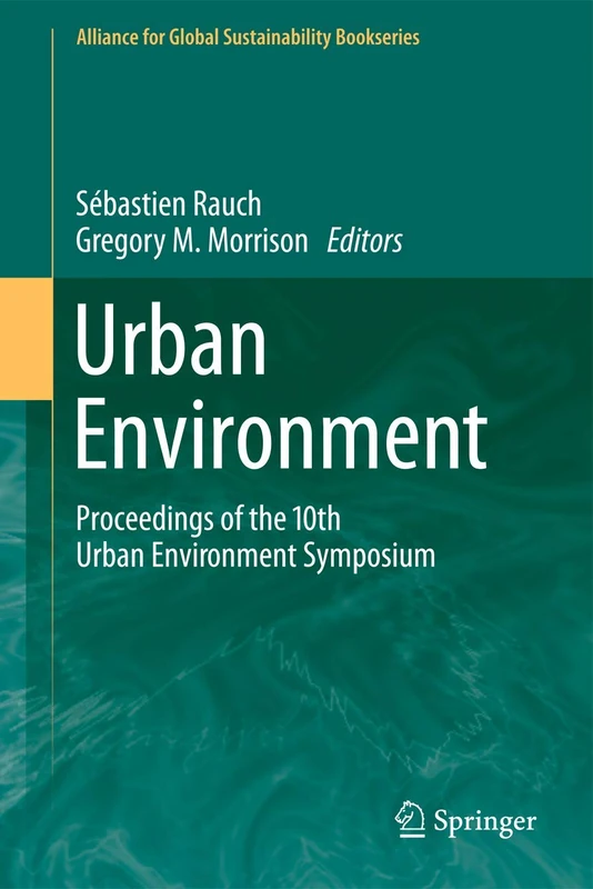 Urban Environment: Proceedings of the 10th Urban Environment Symposium: 19 (Alliance for Global Sustainability Bookseries, 19) - Image 1