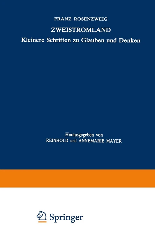 Zweistromland: Kleinere Schriften zu Glauben und Denken: 3 (Franz Rosenzweig Gesammelte Schriften, 3)