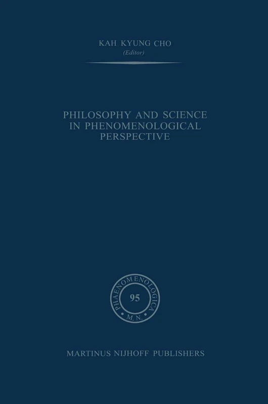 Philosophy and Science in Phenomenological Perspective: 95