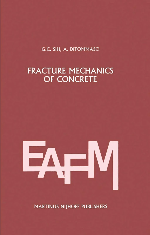 Fracture mechanics of concrete: Structural application and numerical calculation: Structural Application and Numerical Calculation: 4 (Engineering Applications of Fracture Mechanics)