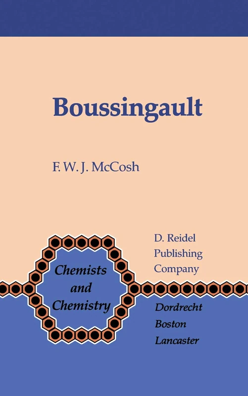 Boussingault: Chemist and Agriculturist: 2 (Chemists and Chemistry, 2) - Image 1