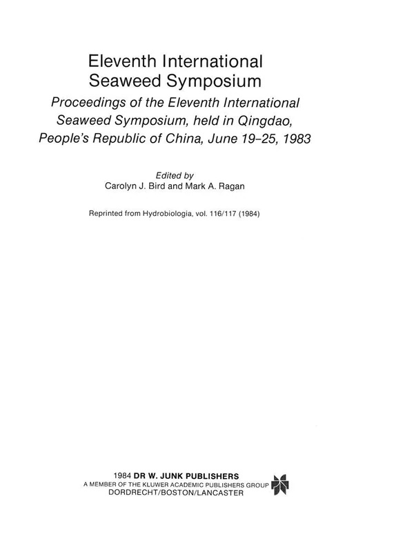 Eleventh International Seaweed Symposium: Proceedings of the Eleventh International Seaweed Symposium, held in Qingdao, People’s Republic of China, June 19–25, 1983: 22 (Developments in Hydrobiology)