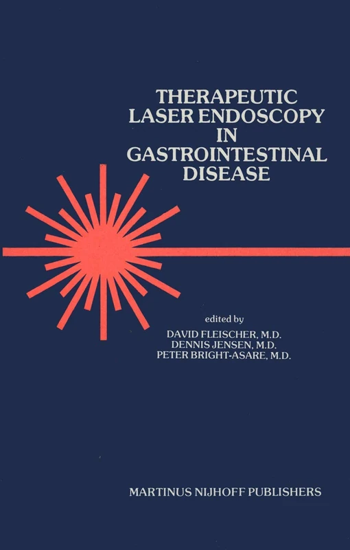 Therapeutic Laser Endoscopy in Gastrointestinal Disease: 4 (Developments in Gastroenterology, 4)