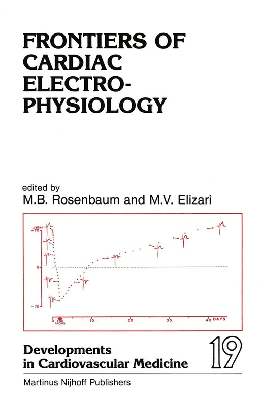 Frontiers of Cardiac Electrophysiology: 19 (Developments in Cardiovascular Medicine, 19)