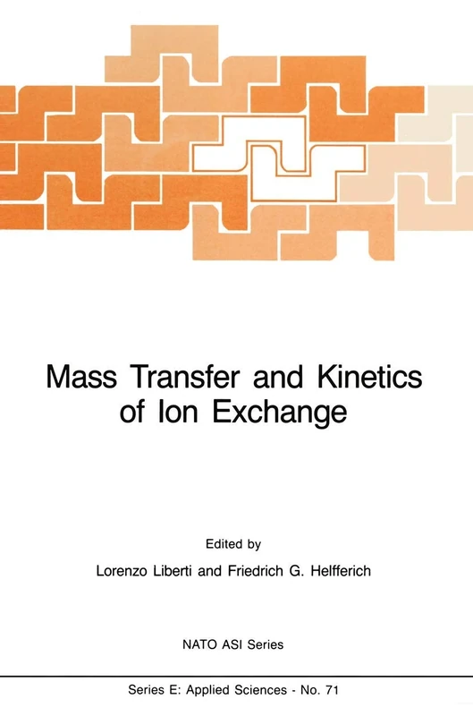 Mass Transfer and Kinetics of Ion Exchange: 71 (NATO Science Series E:, 71)