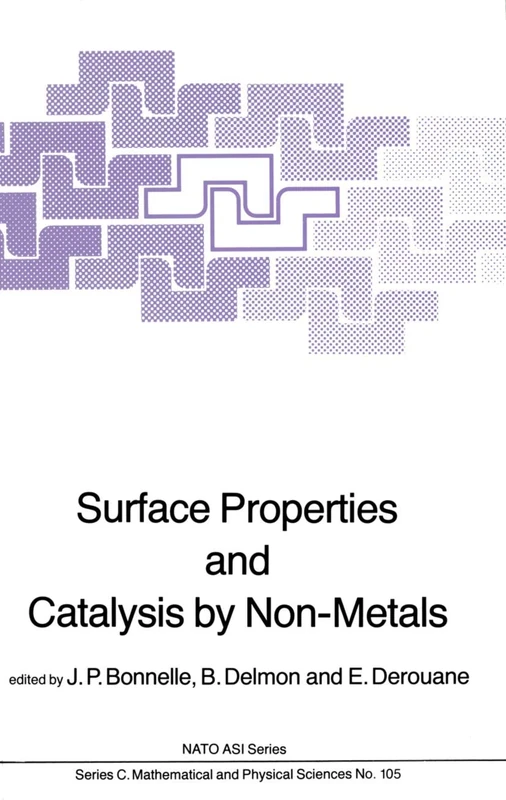 Surface Properties and Catalysis by Non-Metals: 105 (Nato Science Series C:, 105)