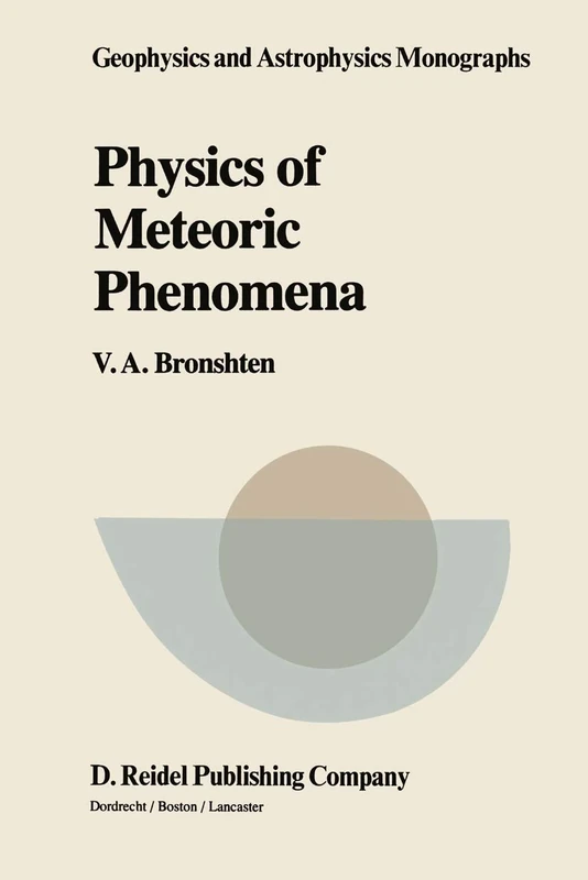 Physics of Meteoric Phenomena: 22 (Geophysics and Astrophysics Monographs, 22)