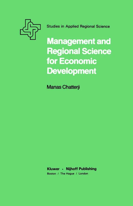 Management and Regional Science for Economic Development: 22 (Studies in Applied Regional Science)