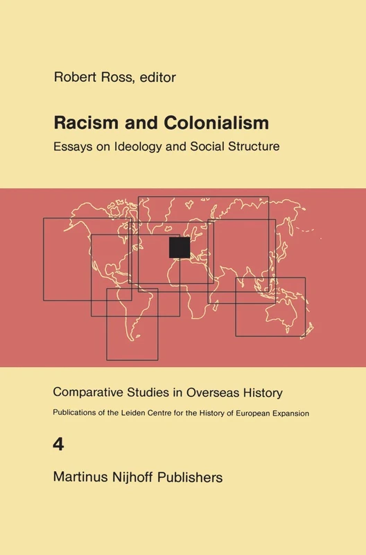 Racism and Colonialism: Essays on Ideology and Social Structure: 4 (Comparative Studies in Overseas History, 4) - Image 1