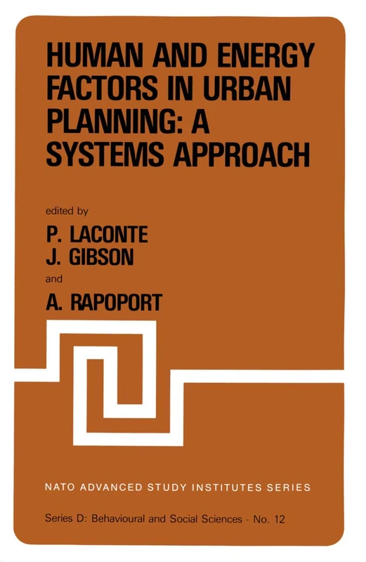 Human and Energy Factors in Urban Planning: A Systems Approach: Proceedings of the NATO Advanced Study Institute on “Factors Influencing Urban Design” ... 2–13, 1979: 12 (NATO Science Series D:, 12) - Image 1