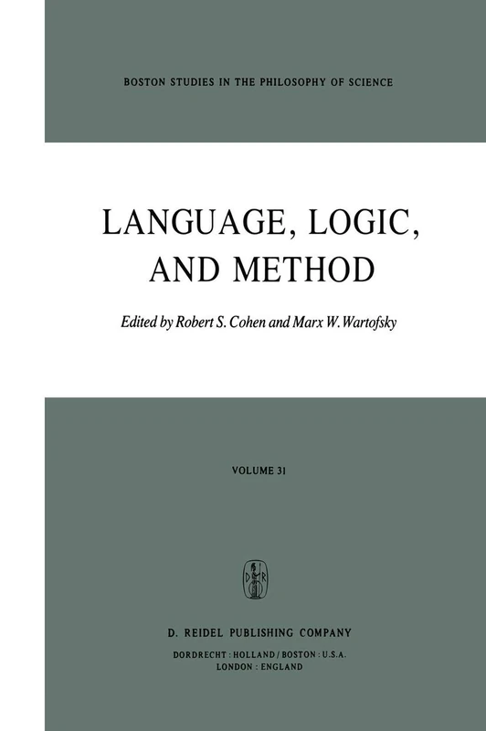 Language, Logic and Method: 31 (Boston Studies in the Philosophy and History of Science, 31)
