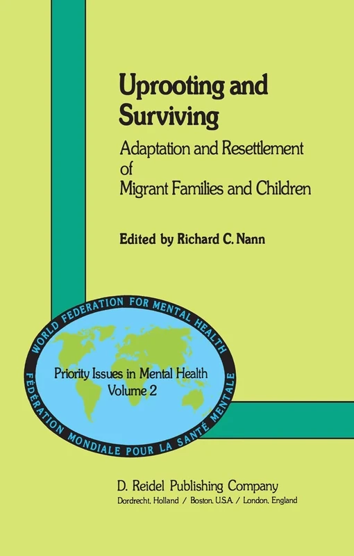 Uprooting and Surviving: Adaptation and Resettlement of Migrant Families and Children: 2 (Priority Issues in Mental Health)
