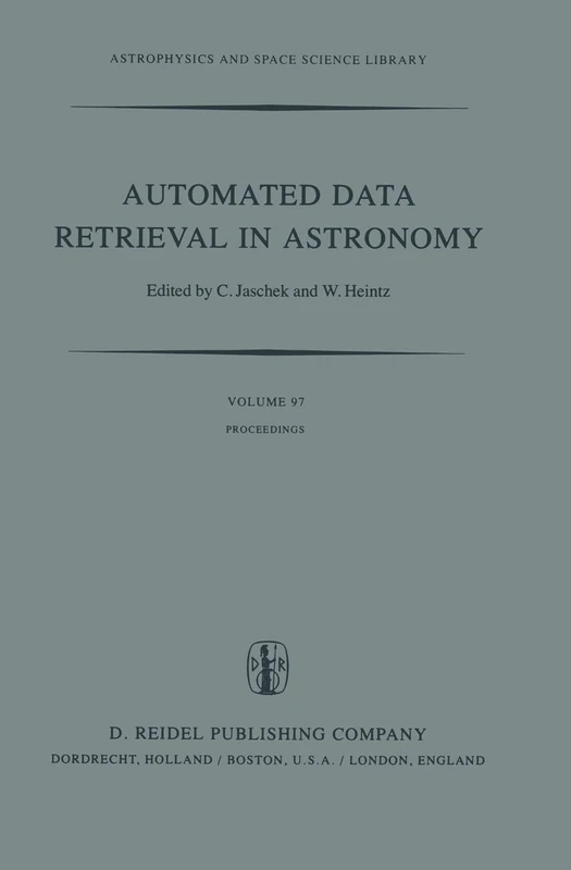 Automated Data Retrieval in Astronomy: Proceedings of the 64th Colloquium of the International Astronomical Union held in Strasbourg, France, July ... (Astrophysics and Space Science Library, 97) - Image 1