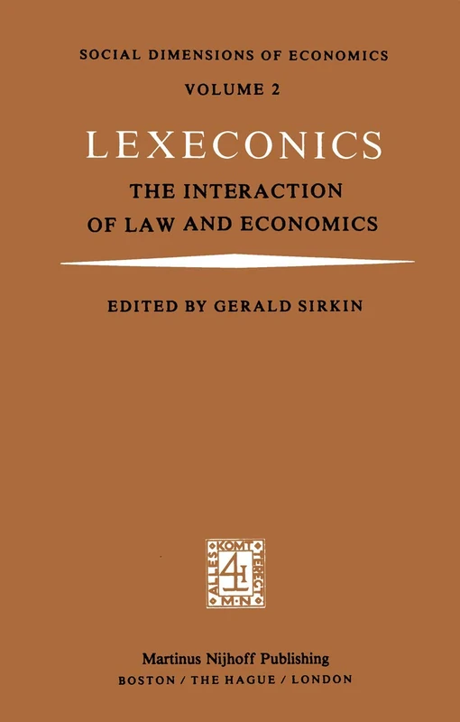 Lexeconics: The Interaction of Law and Economics: 2 (Social Dimensions of Economics, 2)