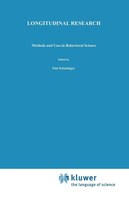 Longitudinal Research: Methods and Uses in Behavioral Science: 1 (Longitudinal Research in the Behavioral, Social and Medical Studies, 1)