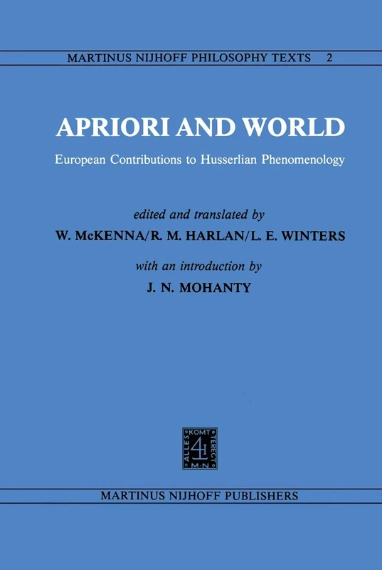Apriori and World: European Contributions to Husserlian Phenomenology: 2 (Martinus Nijhoff Philosophy Texts, 2)